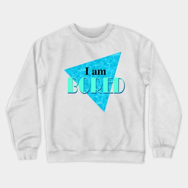 I am bored Crewneck Sweatshirt by Onemanshowoff